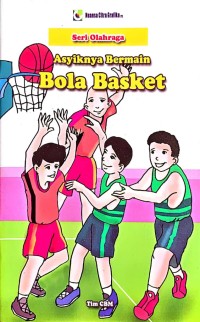 Asyiknya Bermain Bola Basket