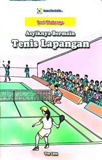 Asyiknya Bermain Tenis Lapangan