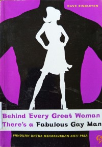 Behind Every Great Woman There's A Fabulous Gay Man