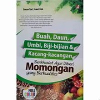 Buah, Daun, Umbi, Biji-Bijian dan Kacang-Kacangan