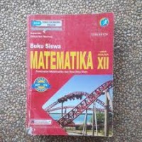 Buku Siswa Matematika Untuk SMA/MA XII Seri PAKEM