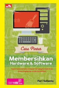 Image of Cara pintar membersihkan hardware dan software