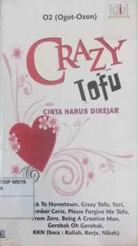 Crazy Tofu: Cinta Harus Dikejar