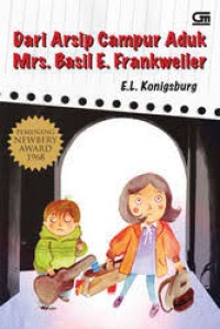 Dari Arsip Campur Aduk Mrs. Basil E. Frankweiler