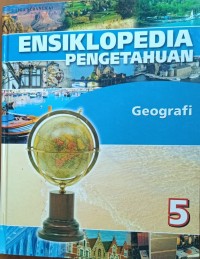 Image of Ensiklopedia Pengetahuan Geografi 5
