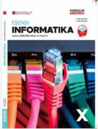 Esensi Informatika Untuk SMA/MA/SMK Kelas X (Fase E)