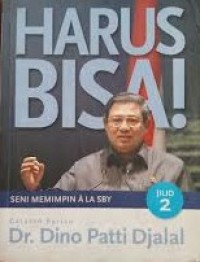 Harus Bisa! Seni Memimpin ala SBY Jilid 2