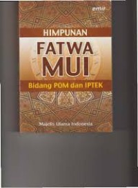 Image of Himpunan Fatwa MUI Bidang POM dan IPTEK