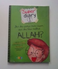 jika aku punya mata super, apa aku bisa melihat ALLAH