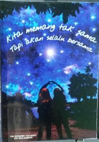 Kita memang tak sama tapi akan selalu bersama