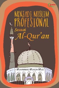MenJadi Muslim Profesional Sesuai Al- Quran