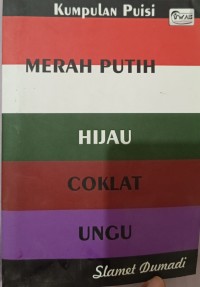 Merah Putih, Hijau, Coklat, Ungu
