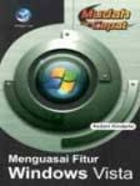 Mudah dan Cepat Menguasai Fitur Windows Vista