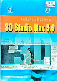 Panduan menggunakan tiga dimensi studio max 5.0