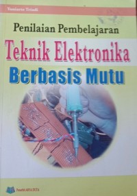 Penilaian Pembelajaran Teknik Elektronika Berbasis Mutu