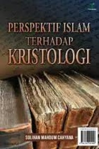 PERSPEKTIF ISLAM TERHADAP KRISTOLOGI