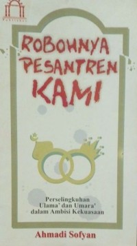 Robohnya Pesantren Kami