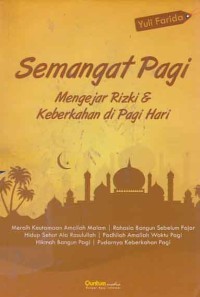 Semangat Pagi Mengejar Rizki & Keberkahan di Pagi Hari