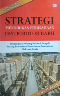 Strategi Mendirikan Perusahaan Distributor Baru