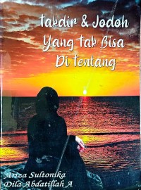 Tadir dan Jodoh yang tak bisa di tentang