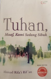 Tuhan, Maaf, Kami Sedang Sibuk