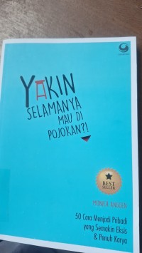 YAKIN SELAMANYA MAU DI POJOKAN?