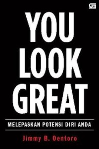 You Look Great: Melepaskan Potensi Dari Anda
